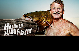Hillbilly Handfishin' Season 1: Hillbilly Handfishin'
