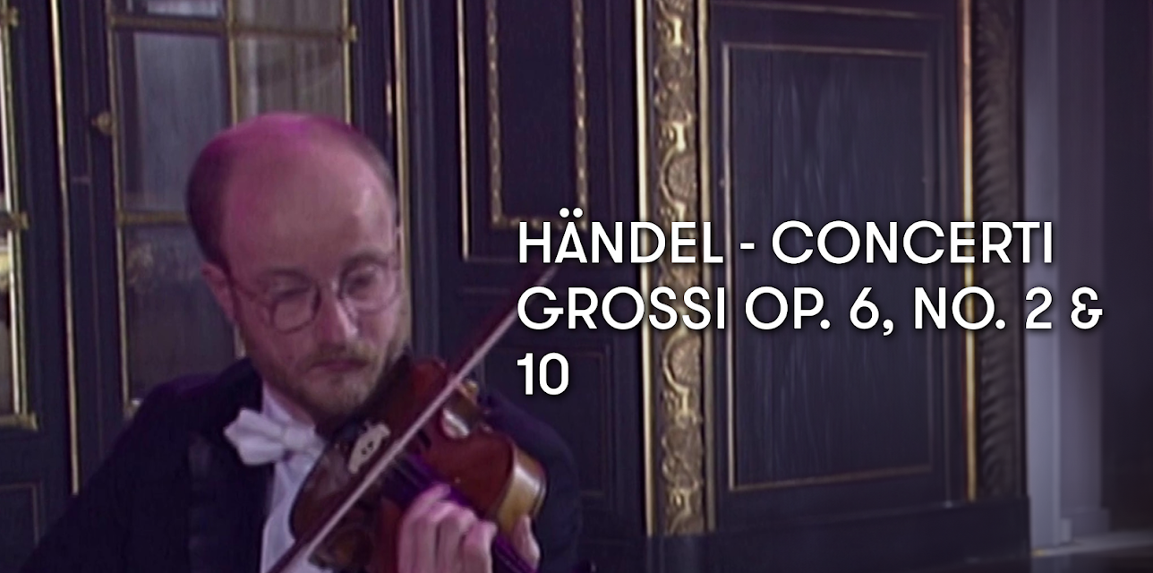 Händel - Concerti Grossi Op. 6, No. 2 and 10 (1996)