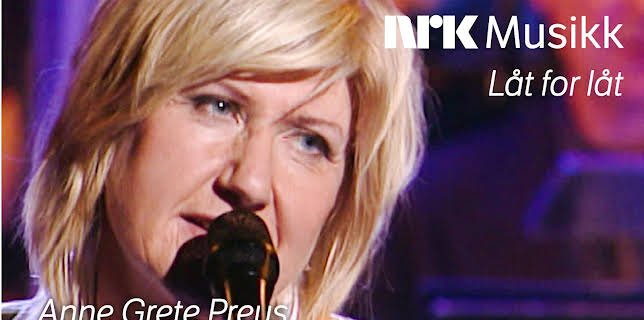 17:45: NRK Musikk - låt for låt: Anne Grete Preus | NRK 1 | 3/8 2026