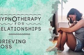 Hypnotherapy for Relationships: Grieving Loss