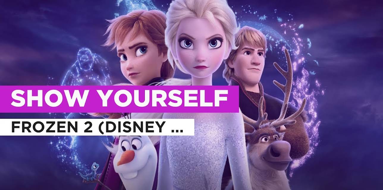 Show Yourself in the Style of Cast of Frozen 2 (Disney Original) (2019)