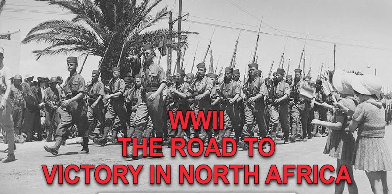 WWII - The Road To Victory In North Africa