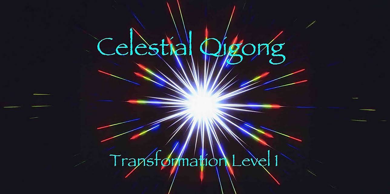Celestial Qi Gong -  Transformation/Level 1