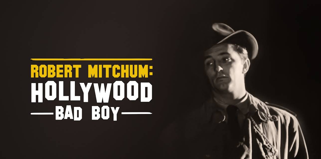 ROBERT MITCHUM: HOLLYWOOD BAD BOY (2024)