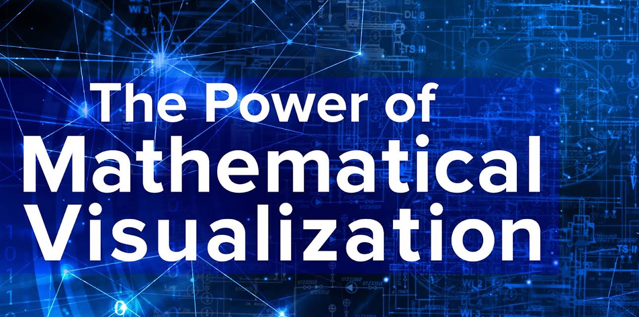 The Power of Mathematical Visualization