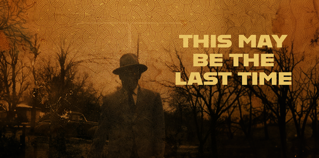 This May Be the Last Time (2014)