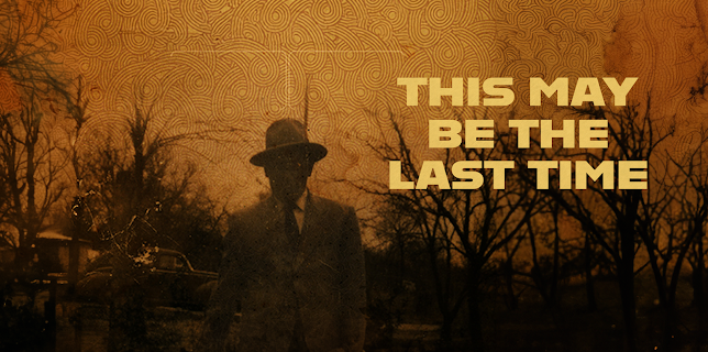 This May Be the Last Time (2014)