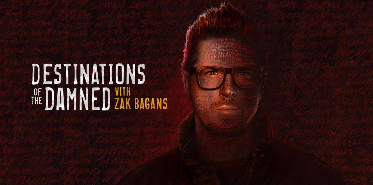 Destinations of the Damned With Zak Bagans