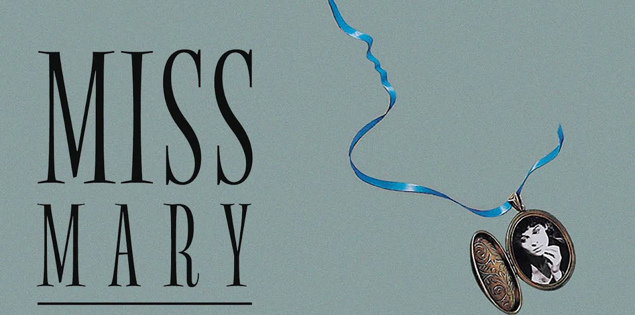 Miss Mary (1986)
