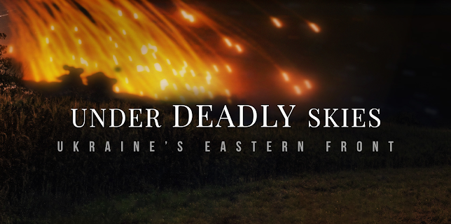 Under Deadly Skies: Ukraine's Eastern Front (2023)