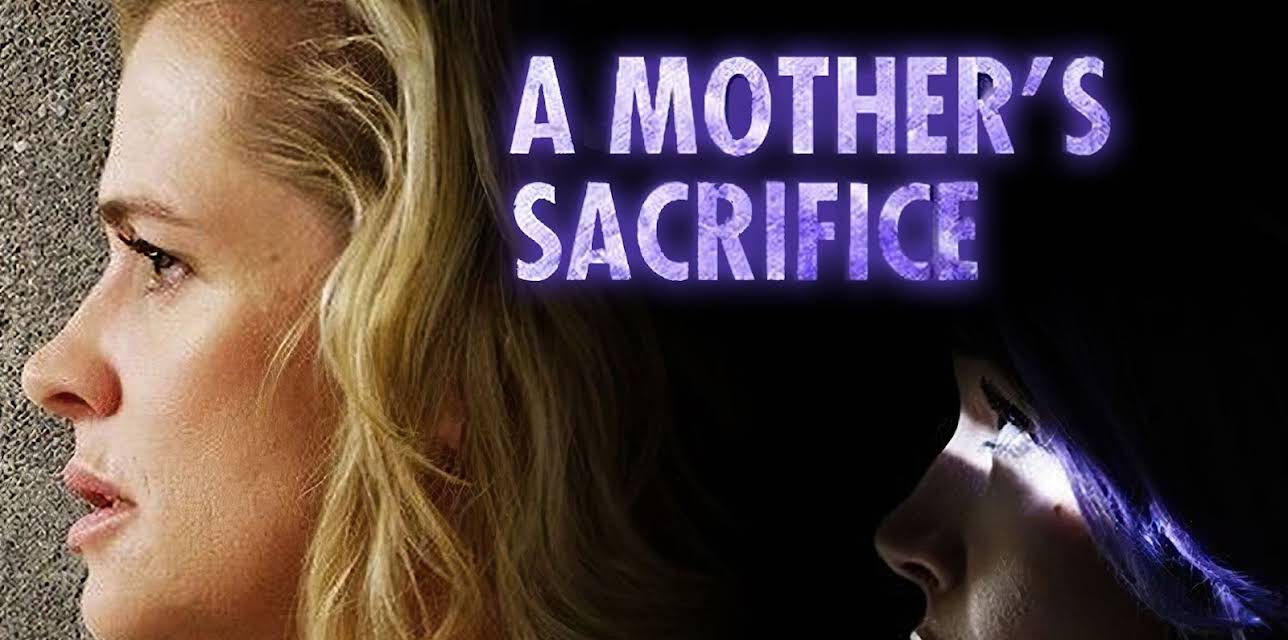 A Mother's Sacrifice (2018)