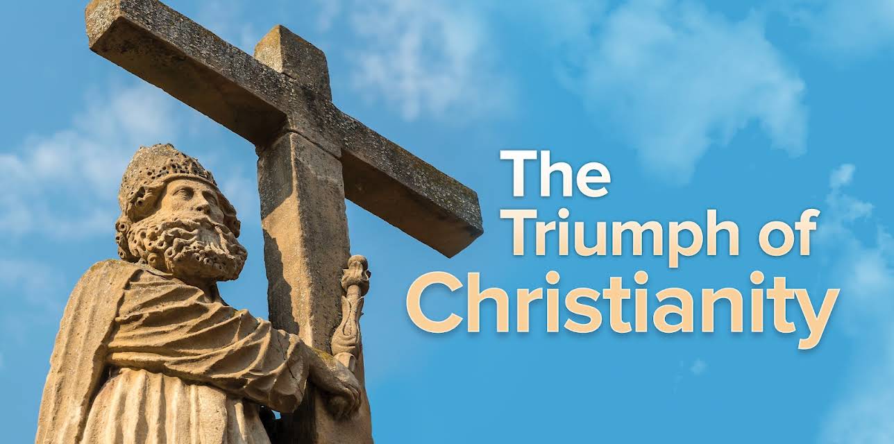 The Triumph of Christianity