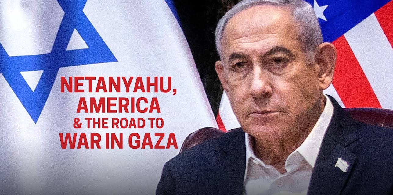 Netanyahu, America & the Road to War in Gaza (2023)