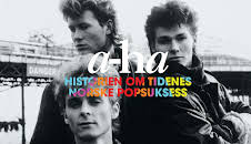 A-ha - historien om tidenes norske popsuksess