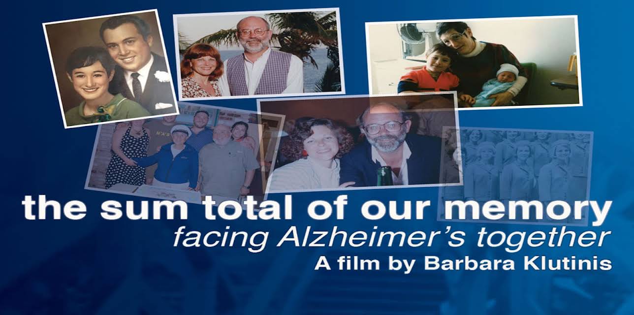 The Sum Total of Our Memory: Facing Alzheimer's Together (2014)