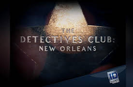 The Detectives Club New Orleans Season 1: She Said He Said