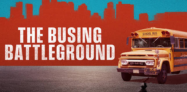 The Busing Battleground (2023)