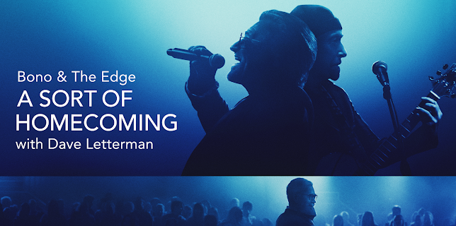Bono & The Edge: A Sort of Homecoming, with Dave Letterman (2023)
