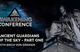 Awakening Conference: Ancient Guardians of the Sky - Part One