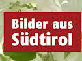 Bilder aus Südtirol