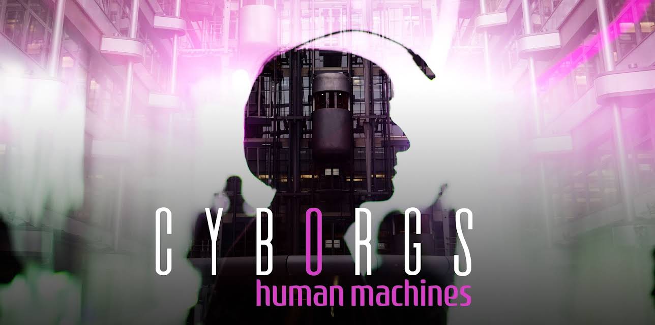 Cyborgs: Human Machines (2022)