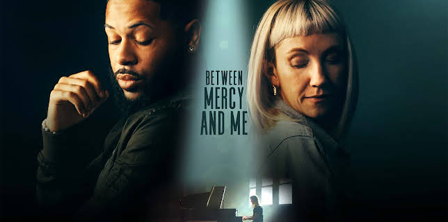 Between Mercy and Me (2023)
