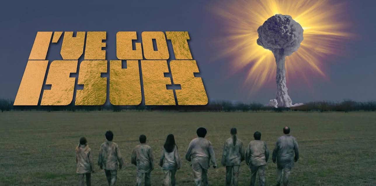 I've Got Issues (2020)