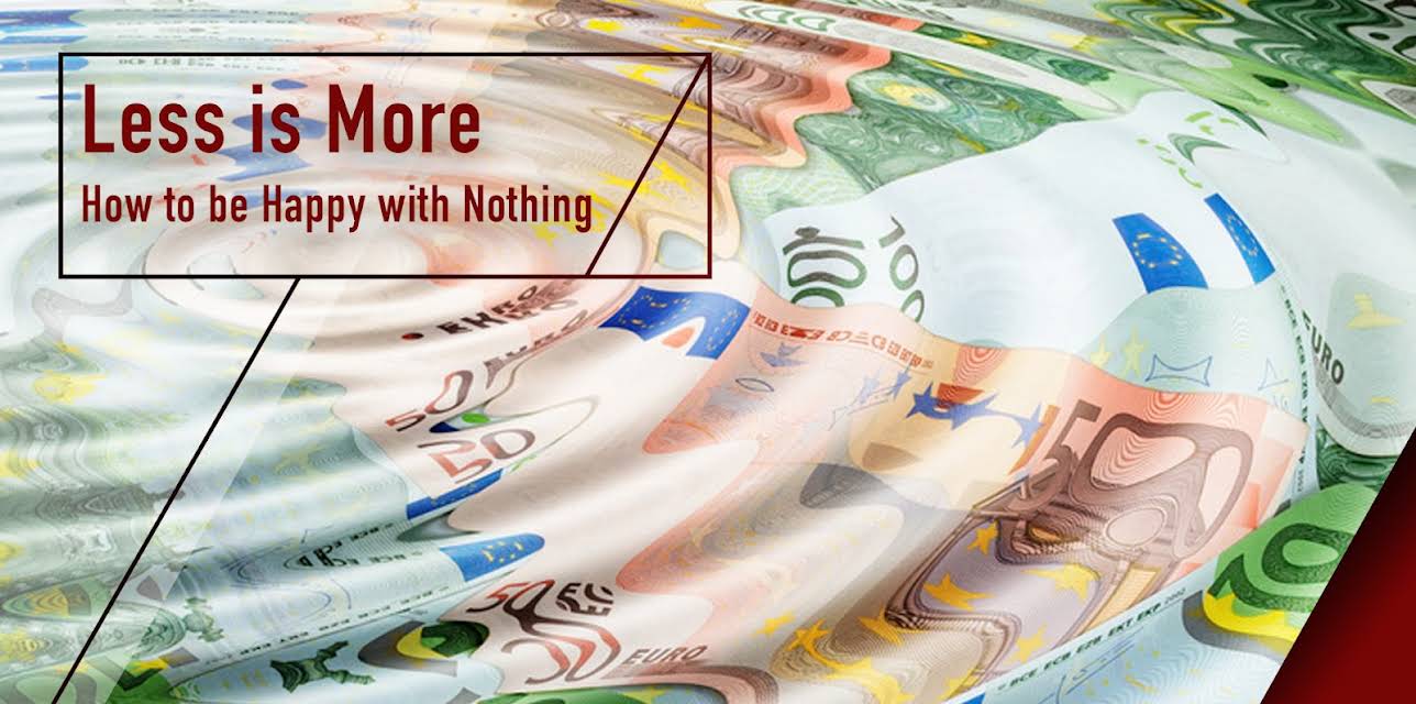 Less is More: How to be Happy with Nothing (2014)