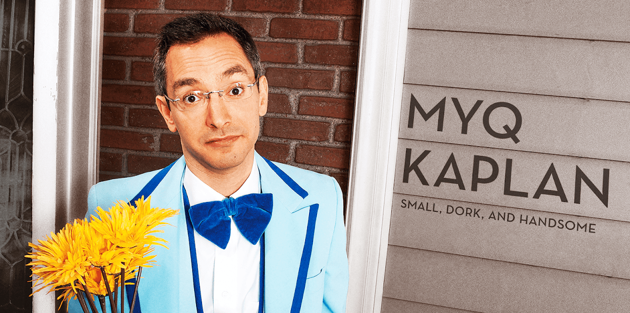Myq Kaplan: Small, Dork, and Handsome (2014)