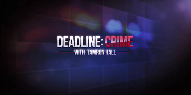 1:00 PM: Deadline: Crime with Tamron Hall (S4 E1) (S4) | ID | 11/19 2025