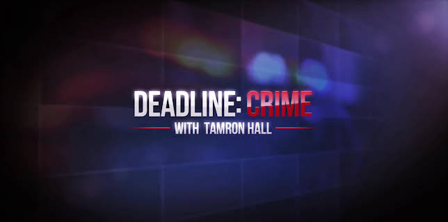 Deadline: Crime with Tamron Hall