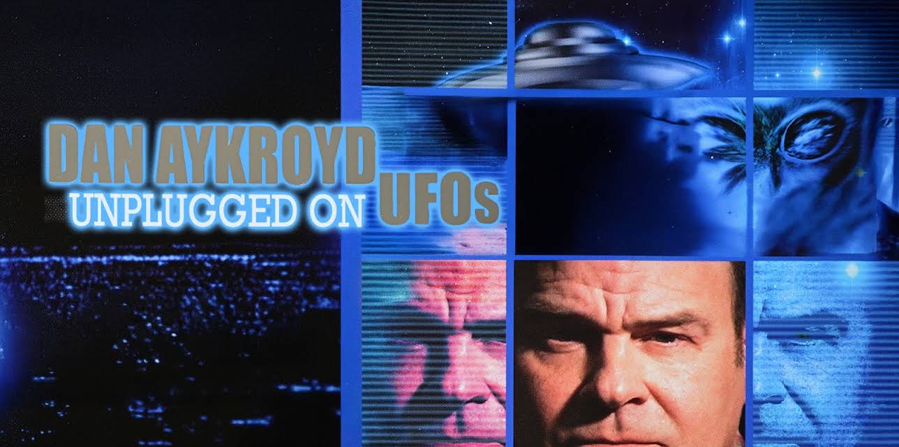 Dan Aykroyd Unplugged on UFOs (2005)
