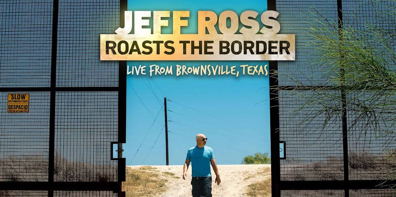 Jeff Ross Roasts the Border: Live From Brownsville, Texas Season 1