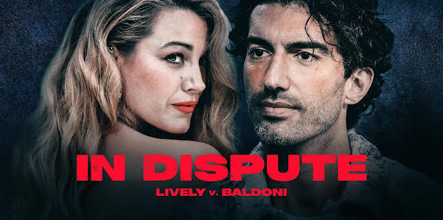 In Dispute: Lively v Baldoni (2025)
