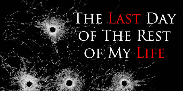 The Last Day of the Rest of My Life (2022)