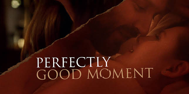 Perfectly Good Moment (2024)