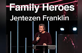 Jentezen Franklin: Family Heroes with Jentezen Franklin