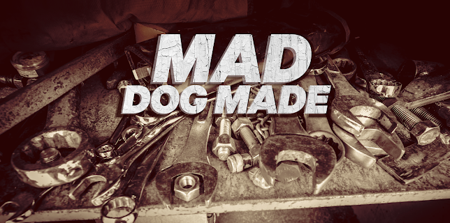 Mad Dog Made