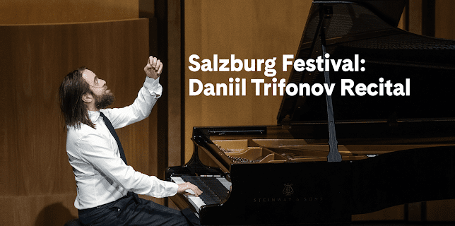 Salzburg Festival: Daniil Trifonov Recital (2023)