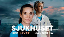 Sjukhuset - med livet i händerna