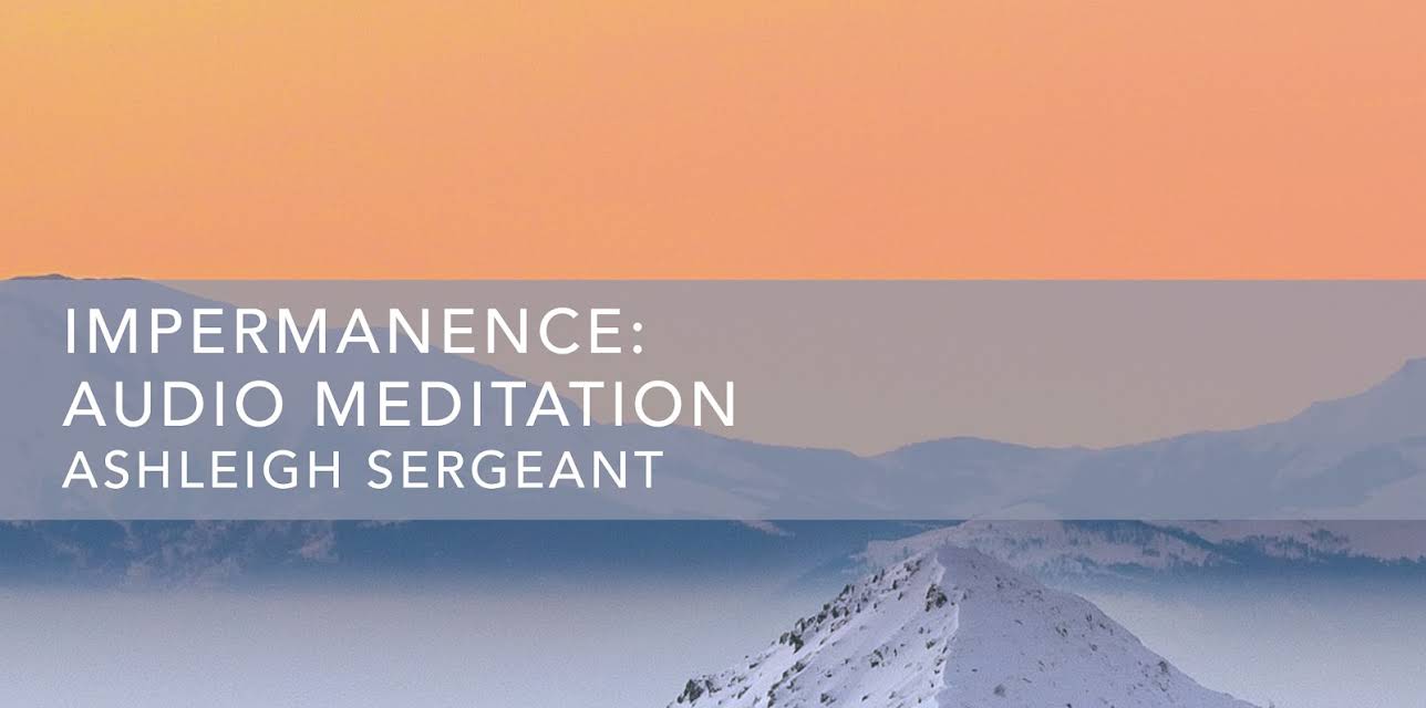 Impermanence: Audio Meditation (2019)