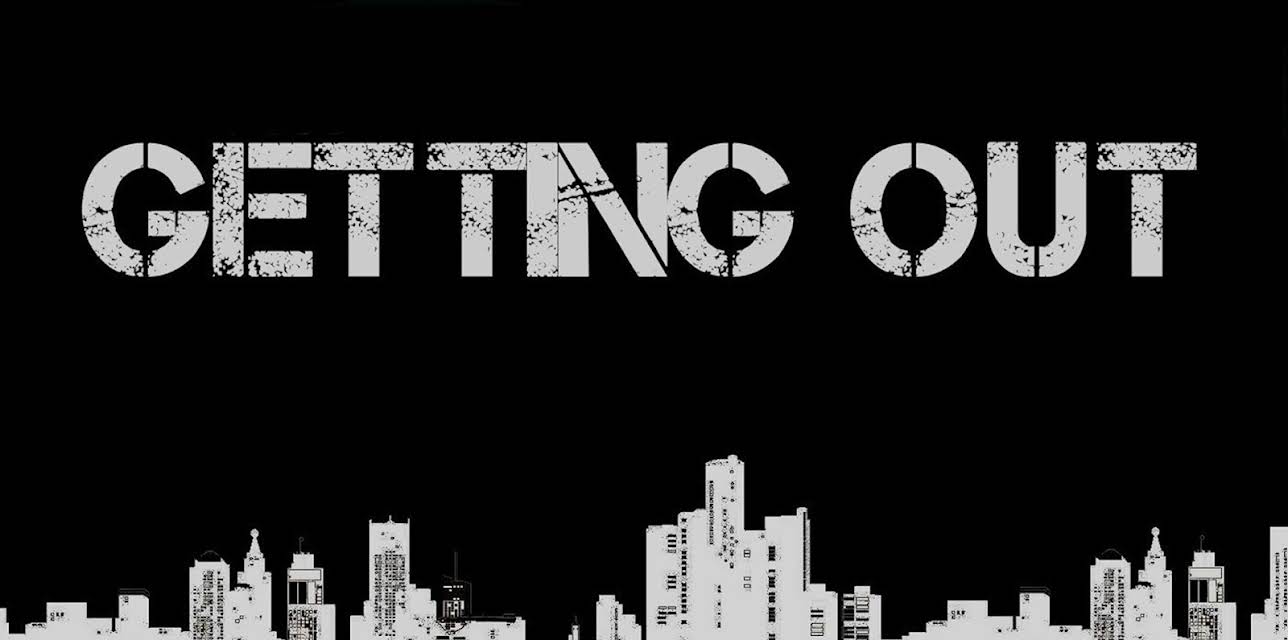 Getting Out (2015)