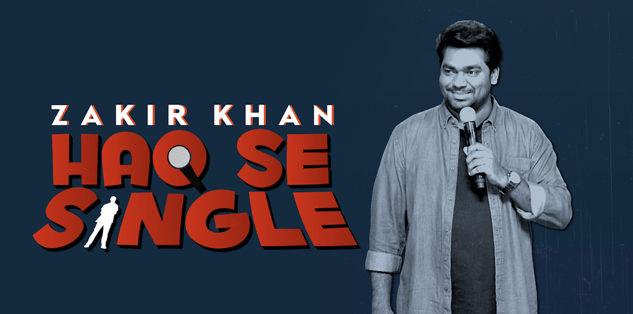 Zakir Khan: Haq Se Single (2017)