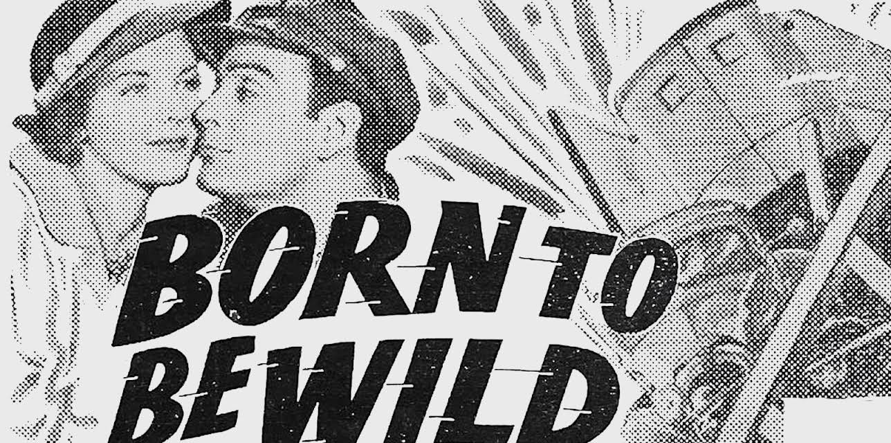 Born To Be Wild (1938)