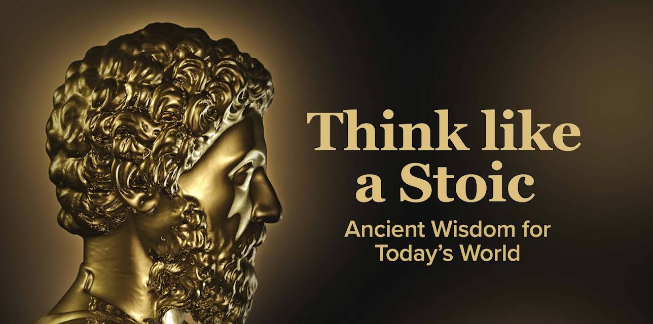 Think like a Stoic: Ancient Wisdom for Today's World