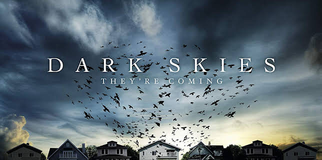 Dark Skies (2013)
