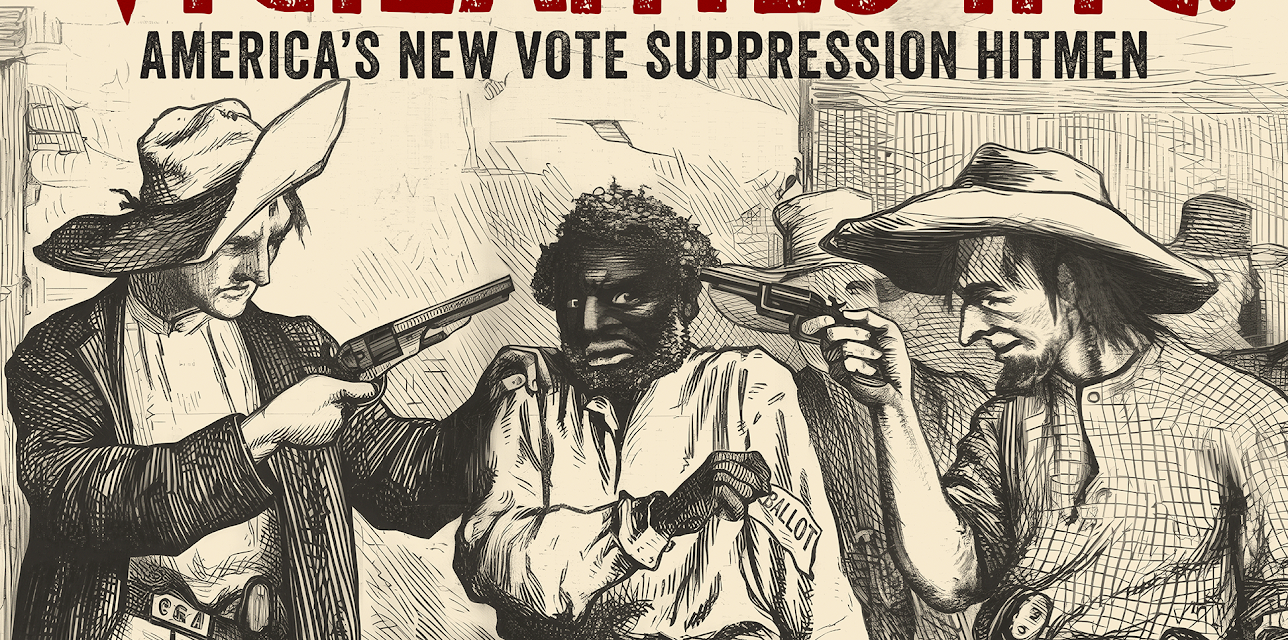 Vigilantes Inc.: America's New Vote Suppression Hitmen (2024)