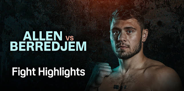 Allen vs. Berredjem: Fight Highlights (2026)