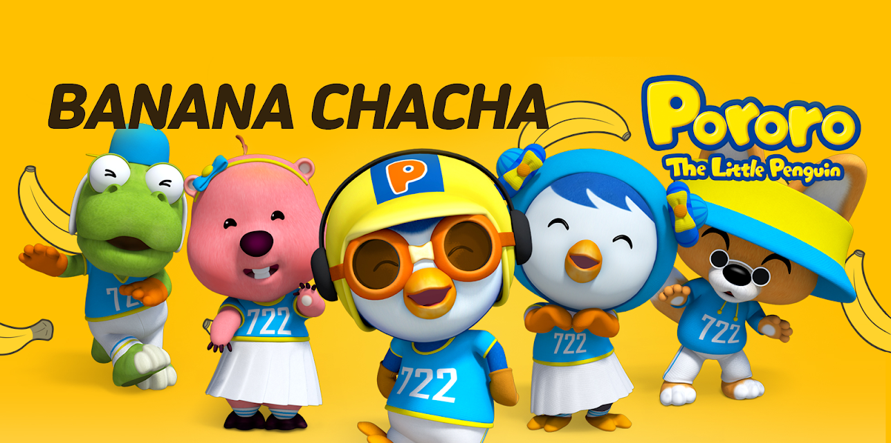Pororo Banana Cha Cha Special