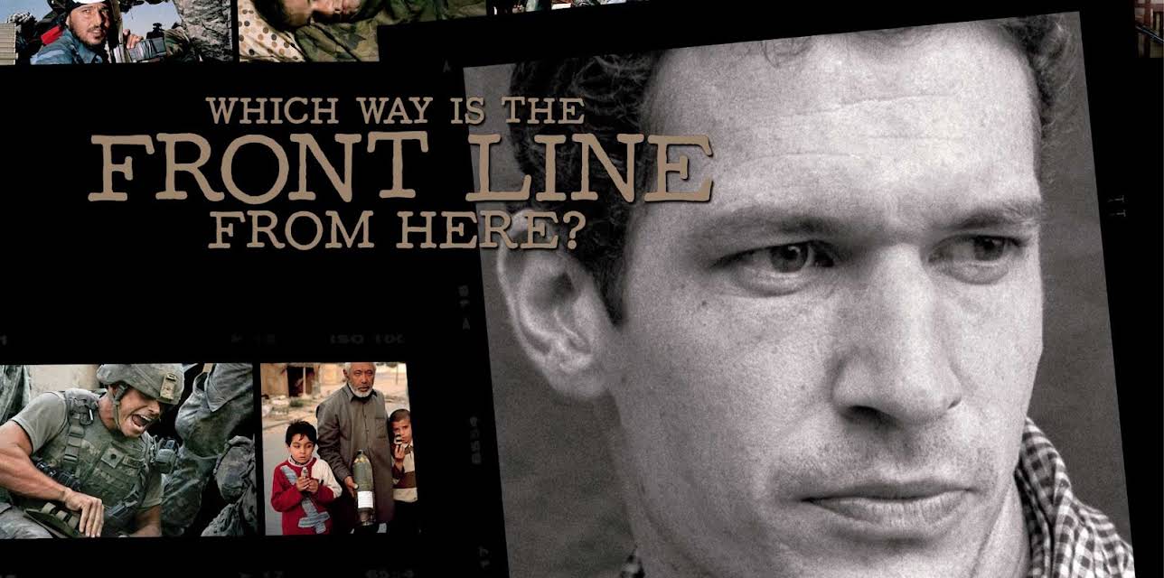 Which Way is the Front Line From Here? The Life and Time of Tim Hetherington (2013)